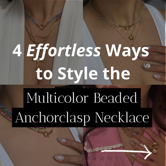 4 Effortless Ways to Style the Multicolor Beaded Anchorclasp Necklace